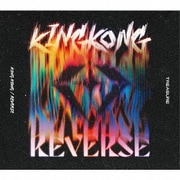 KING KONG/REVERSE