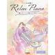 ピアノソロ 初中級 こころが整う Relax Piano ～癒しアレンジで奏でるJ-POP～ [単行本]