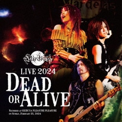 Mardelas／Live 2024 -Dead or Alive-