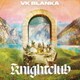 ビッケブランカ／Knightclub