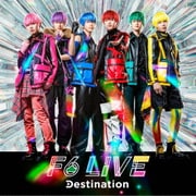 F6 MUSIC ALBUM「Destination」