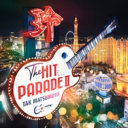 TAK MATSUMOTO／THE HIT PARADE Ⅱ