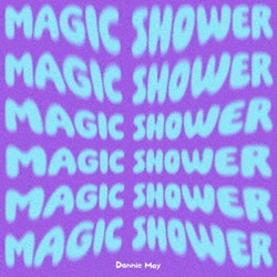 Dannie May／Magic Shower
