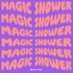 Dannie May／Magic Shower