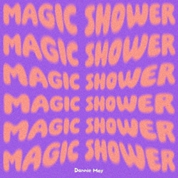 Dannie May／Magic Shower