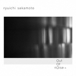 坂本龍一／out of noise - R