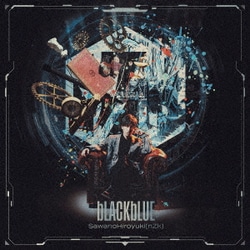 SawanoHiroyuki[nZk]／bLACKbLUE