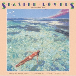 music by 井上鑑、松任谷正隆、佐藤博／SEASIDE LOVERS MEMORIES IN BEACH HOUSE [アナログディスク]