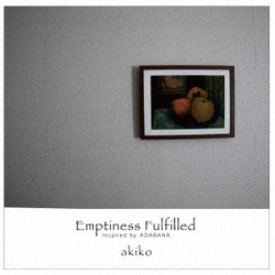 akiko／満たされた空虚