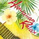 アントニオ・モリナ・ガレリオ／カフェで聴きたい Hawaiian Relax