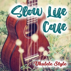 アントニオ・モリナ・ガレリオ／スローライフ カフェ ～UKULELE STYLE