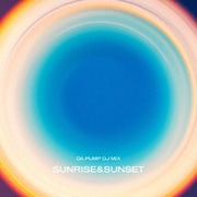 DA PUMP DJ MIX SUNRISE&SUNSET