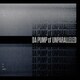 DA PUMP／DA PUMP of UNPARALLELED [アナログディスク]