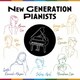 NEW GENERATION PIANISTS