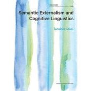 Semantic Externalism and Cognitive Linguistics(早稲田大学学術叢書<60>) [全集叢書]