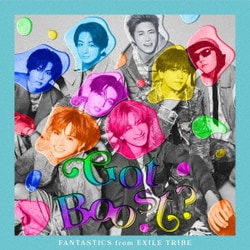 FANTASTICS from EXILE TRIBE／Got Boost?