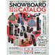 SNOWBOARD BEST GEAR CATALOG 2024-25 2024年 09月号 [雑誌]