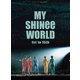 SHINee／MY SHINee WORLD [Blu-ray Disc]