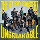 THE JET BOY BANGERZ from EXILE TRIBE／UNBREAKABLE