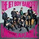 THE JET BOY BANGERZ from EXILE TRIBE／UNBREAKABLE