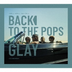 GLAY／Back To The Pops