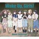 Wake Up,Girls!／Wake Up,Girls! Music Collection
