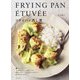 フライパン蒸し煮―FRYING PAN ÉTUVÉE [単行本]