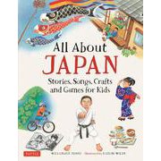 All About Japan－Stories, Songs, Crafts and Games for Kids 新版 [絵本]