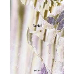 Nerhol作品集　2007－2024 [単行本]