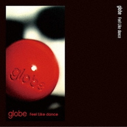 globe／Feel Like dance/SWEET PAIN [アナログディスク]