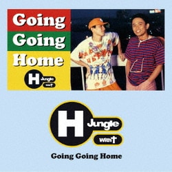 H Jungle With t／GOING GOING HOME [アナログディスク]