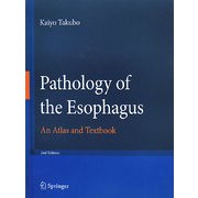 Pathology of the Esophagus―An Atlas and Textbook 第2版 [単行本]