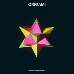 BURNOUT SYNDROMES／ORIGAMI