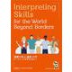 Interpreting Skills for the Wo－授業で学ぶ〈通訳〉入門-ボーダレスな世界を目指して [単行本]