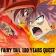 FAIRY TAIL 100年クエスト Original Sound Track