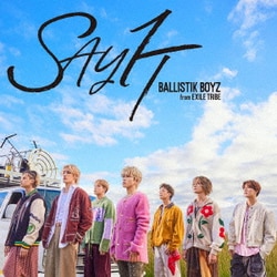 BALLISTIK BOYZ from EXILE TRIBE／SAY IT