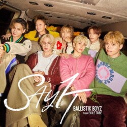 BALLISTIK BOYZ from EXILE TRIBE／SAY IT
