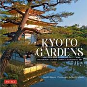 Kyoto Gardens－Masterworks of the Japanese Gardener's Art [単行本]