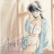 アニメティックLOVE ~アニメに夢中だったあの頃をいつまでも~