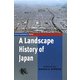 A Landscape History of Japan [単行本]
