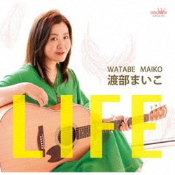 渡部まいこ／LIFE