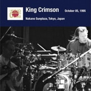キング・クリムゾン日本公演補完シリーズ in SHM-CD 1995年編 3 <1995年10月5日(木)東京・中野サンプラザ>