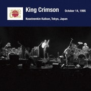 キング・クリムゾン日本公演補完シリーズ in SHM-CD 1995年編 6 <1995年10月14日(土)東京・新宿厚生年金会館大ホール>