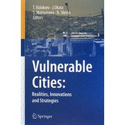 Vulnerable Cities―Realities,Innovations and Strategies(cSUR-UT:Library for Sustainable Urban Regeneration〈8〉) [単行本]