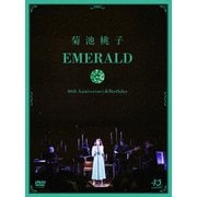 EMERALD~40th Anniversary&Birthday~