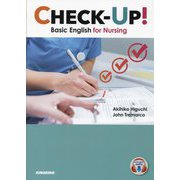 Check-Up！―Basic English for Nursing 基礎から学ぶやさしい看護英語 [単行本]
