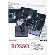 ROSSO「Dirty karat」 復刻版（バンド・スコア） [単行本]