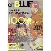 ｏｎＢＬＵＥ　ｖｏｌ．７４(ｏｎ　ＢＬＵＥ　ＣＯＭＩＣＳ) [コミック]