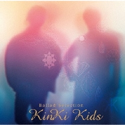 KinKi Kids／Ballad Selection