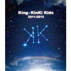 KinKi Kids／King・KinKi Kids 2011-2012 [Blu-ray Disc]